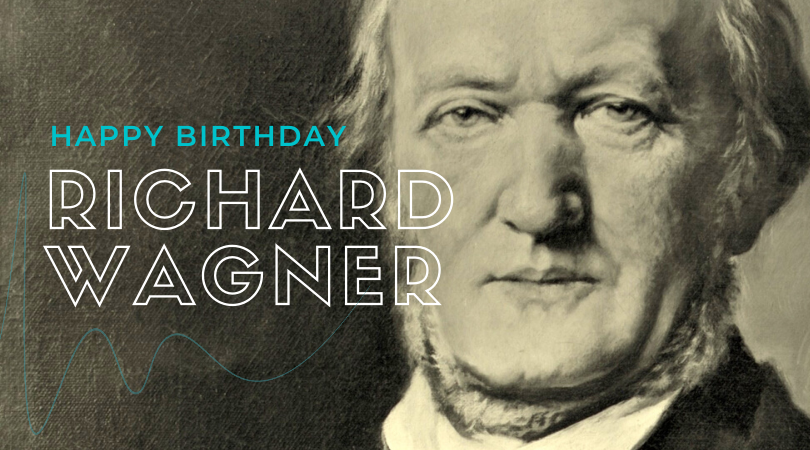 Renowned Days: 1813 – Birthday Richard Wagner