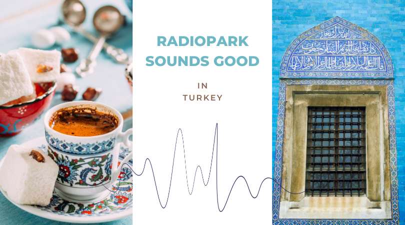 Radiopark sounds good in #3: Turkey