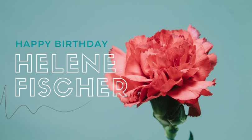 Happy Birthday, Helene Fischer!